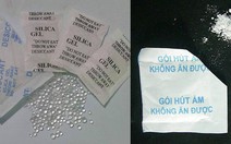 Nguy cơ mù mắt khi trẻ tiếp xúc với gói chống ẩm