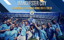 Nhờ đâu Manchester City có hành trình hoàn hảo mùa 2017-2018?