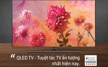 TV Samsung QLED - Tuyệt tác TV ấn tượng nhất