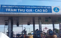 Trả lại tên 'trạm thu phí' cho tất cả 'trạm thu giá' trước 20-7