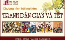 Triển lãm “Tranh dân gian truyền thống Việt Nam” tại Bảo tàng Mỹ thuật Đà Nẵng