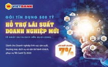 Doanh nghiệp mới được vay ưu đãi lãi suất 7% từ Vietbank