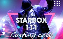 ‘Starbox 111’ sẽ tổ chức tuyển sinh ở Hà Nội