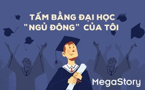 Tấm bằng đại học 'ngủ đông' của tôi