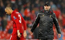 HLV Klopp: Đây chưa phải một trận đấu Champions League đúng nghĩa