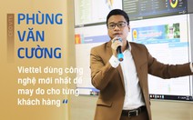 CEO VTS: “Viettel dùng công nghệ mới nhất để may đo cho từng khách hàng”