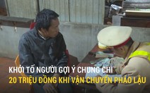 Khởi tố người gợi ý chung chi 20 triệu đồng khi vận chuyển pháo lậu