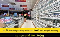 Bán đồng hồ, Thế Giới Di Động nhắm đến 5.000 tỉ doanh thu