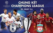 Tổng quan sức mạnh giữa Tottenham và Liverpool trước chung kết Champions League