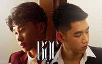 Jack và K-ICM lại 'gây bão' sau loạt hit 'sến' Hồng nhan, Bạc phận