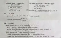 Đề toán lớp 10 ở Quảng Ngãi giống một đề thi thử