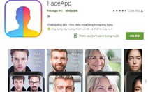 Phát hiện ứng dụng FaceApp giả mạo