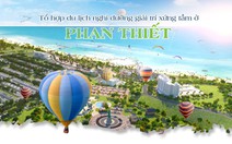 Tổ hợp du lịch nghỉ dưỡng giải trí xứng tầm ở Phan Thiết