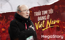 HLV Park Hang Seo: Trái tim tôi đang ở Việt Nam