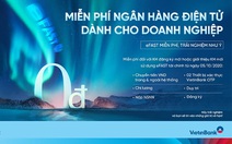 VietinBank miễn toàn bộ phí giao dịch trên ngân hàng điện tử dành cho doanh nghiệp