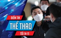 Điểm tin thể thao tối 14-11: Bốn cầu thủ tuyển Hàn Quốc dính COVID-19