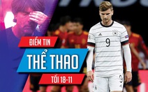 Điểm tin thể thao tối 18-11: Báo chí Đức 'yêu cầu' HLV Joachim Low từ chức