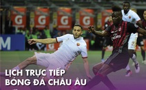 Lịch trực tiếp bóng đá châu Âu ngày 28-6: Tâm điểm Real Madrid