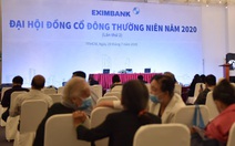 Sau nhiều lần hoãn liên tục, Eximbank tổ chức gộp đại hội cổ đông năm 2020 và 2021