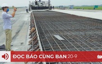 Đọc báo cùng bạn 20-9: Chạy nước rút nâng cấp đường băng