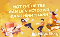 Một thế hệ trẻ gắn liền với COVID đang hình thành