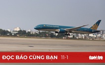 Đọc báo cùng bạn 11-1: Tết này bay 'dễ thở' hơn