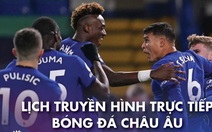 Lịch trực tiếp bóng đá châu Âu ngày 16-1: Chelsea, Leicester ra sân