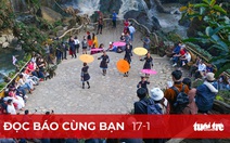 Đọc báo cùng bạn 17-1: Du xuân với 'tour nhà làm'