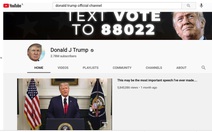 YouTube gia hạn lệnh cấm ông Trump thêm 7 ngày