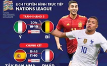 Lịch trực tiếp Nations League: Chung kết Tây Ban Nha - Pháp