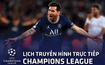 Lịch trực tiếp Champions League 8-12: Real Madrid - Inter, PSG và Liverpool thi đấu