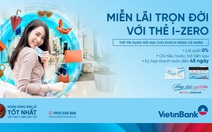 Miễn lãi trọn đời với thẻ trả góp VietinBank i-Zero