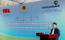 Vietcombank tài trợ 30 tỉ đồng để xây 600 căn nhà cho hộ nghèo ở Thanh Hóa