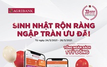 Agribank dành hơn 2 tỉ đồng khuyến mãi mừng sinh nhật lần thứ 33