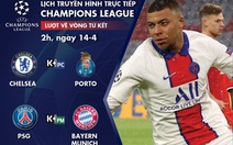 Lịch trực tiếp Champions League: Bayern gặp PSG, chờ 'Hùm xám' ngược dòng