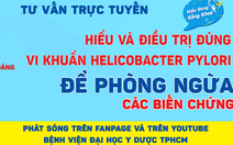 Chương trình tư vấn: Hiểu và điều trị đúng khuẩn Helicobacter pylori để phòng ngừa các biến chứng