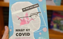 Nhật ký COVID: Lời kể chân tình của bác sĩ 'Húng Ngò' ở tuyến đầu chống dịch