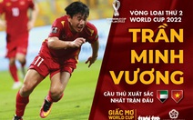 Minh Vương xuất sắc nhất trận UAE - Việt Nam