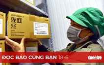 Đọc báo cùng bạn 18-6: TP.HCM thần tốc tiêm vắc xin ngừa COVID-19