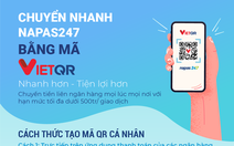 Thanh toán bằng quét mã VietQR nhanh hơn, tiện lợi hơn