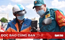 Đọc báo cùng bạn 29-8: Thêm shipper, mua thực phẩm bớt vất vả