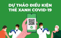 Dự thảo điều kiện thẻ xanh COVID-19 khi thực hiện chỉ thị 15 và 16 ra sao?