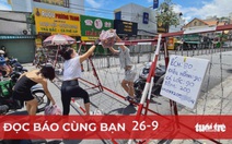 Đọc báo cùng bạn 26-9: Sau 30-9, TP.HCM 'mở cửa' đến đâu?