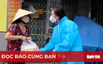 Đọc báo cùng bạn 7-9: Từ nay đến 15-9 sẽ mở lại siêu thị