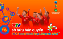 VTV sở hữu bản quyền FIFA Futsal World Cup Lithuania 2021