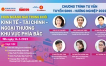 Tối nay 14-1, nhóm ngành 'hot' kinh tế - tài chính - ngoại thương lên sóng tư vấn online