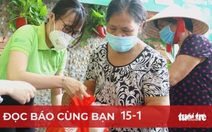 Đọc báo cùng bạn 15-1: Dồn sức chăm lo Tết cho lao động nghèo