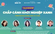 Khởi nghiệp xanh - hướng đi của thế hệ tương lai