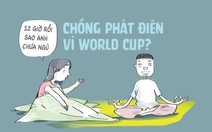 World Cup chưa khai mạc, ông chồng đã phát điên