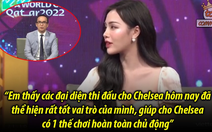 Nhan sắc hot girl nhầm 'Chelsea đá World Cup 2022' trên sóng VTV